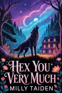 Hex You Very Much: A Paranormal Small Town Cozy Shifter Romance Series - with Heat (Mistwhisper Falls Romances #1)
