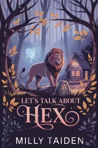 Let's Talk About Hex (Mistwhisper Falls Romances #2)