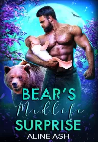 Bear’s Midlife Surprise: A Fated Mate Shifter Romance (Bear Mates Over Forty #4)