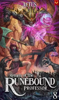 Return of the Runebound Professor 8: A Progression Fantasy Epic (Return of the Runebound Professor #8)