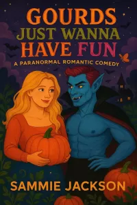 Gourds Just Wanna Have Fun: A Cozy Paranormal Rom-Com (Moonriver Cove)