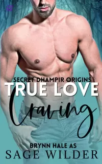 True Love Craving (Secret Dhampir Origins #3)