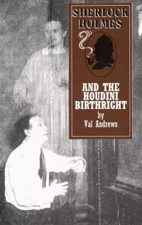 Sherlock Holmes and the Houdini Birthright (The Sherlock Mysteries #6)