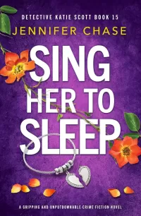 Sing Her to Sleep (Detective Katie Scott #15)