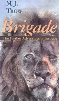 Brigade: Further Adventures of Inspector Lestrade (Inspector Lestrade #2)
