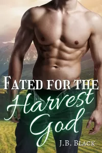 Fated for the Harvest God: M/M Gay Friends to Lovers Fantasy Romance (Fated Mates & Gods)