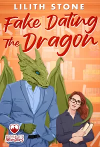 Fake Dating The Dragon: A steamy and sweet monster romance (Motham City Monsters #4)