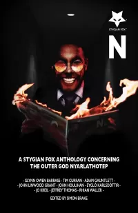 N: A Stygian Fox Anthology Concerning the Outer God Nyarlathotep (Stygian Fox Anthologies)