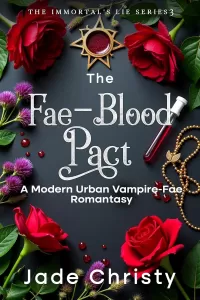 The Fae-Blood Pact: A Modern Urban Vampire-Fae Romantasy (The Immortal's Lie Series #3)
