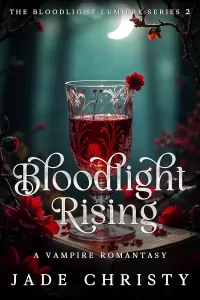 Bloodlight Rising: A Vampire Romantasy (The Bloodlight Lumière Series #2)