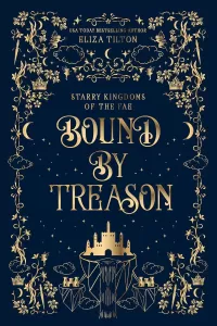 Bound by Treason: A Fae Bodyguard Fantasy Romance (Starry Kingdoms of the Fae)