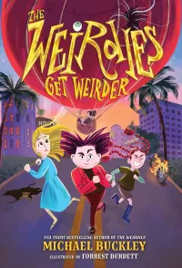 The Weirdies Get Weirder (The Weirdies #2)