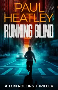 Running Blind (Tom Rollins Thrillers #19)