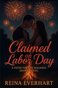 Claimed on Labor Day: A Fated for the Holidays Short Novel (Fated for the Holidays #1)