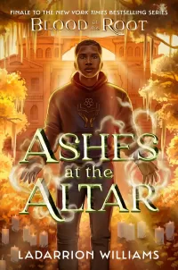 Ashes at the Altar (Blood at the Root #3)