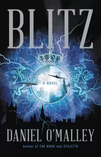 Blitz: A Novel (The Checquy Files #3)