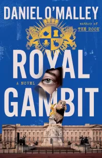 Royal Gambit: A Novel (The Checquy Files #4)