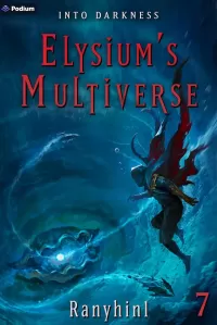 Into Darkness: An Apocalypse LitRPG (Elysium's Multiverse #7)