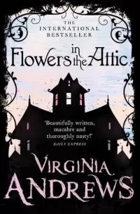 Flowers in the Attic (Dollanganger Children #1)