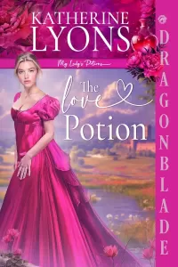 The Love Potion: Regency Historical Romance (My Lady's Potions #1)