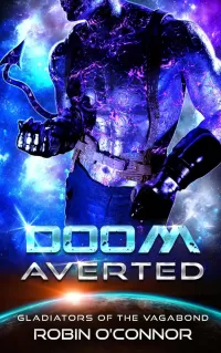 Doom Averted: An Alien Gladiator Romance (Gladiators of the Vagabond #7)