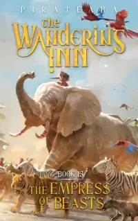 The Empress of Beasts (The Wandering Inn #13)