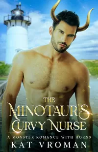 The Minotaur’s Curvy Nurse: A Monster Romance With Horns (Curvy Brides for Minotaurs)