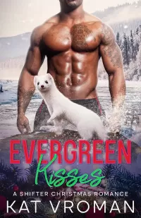 Evergreen Kisses: A Shifter Christmas Romance (Yule Fall in Love #6)