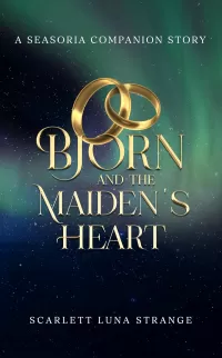 Bjorn and the Maiden's Heart: A Companion Story (Lore of Seasoria)