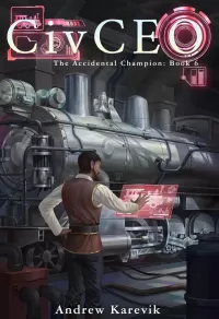 CivCEO 6 (The Accidental Champion #6)