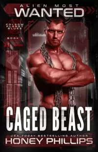 Alien Most Wanted: Caged Beast (Folsom Planet Blues #1)