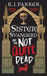 Sister Svangerd and the Not Quite Dead (The Loyal Opposition Trilogy #1)