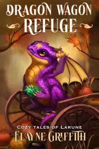 Dragon Wagon Refuge (Cozy Tales of Larune #2)