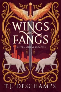 Wings and Fangs (Supernatural Legacies #1)