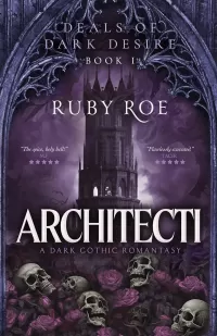Architecti: A Dark Gothic Romantasy (Deals of Dark Desire #1)