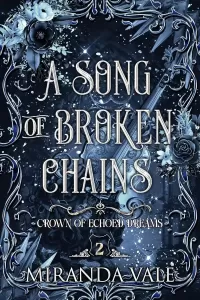 A Song of Broken Dreams (Crown of Echoed Dreams #2)