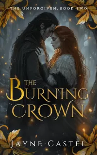 The Burning Crown: An epic Celtic Romantasy (The Unforgiven #2)