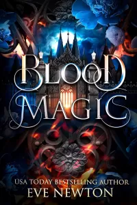 Blood Magic (Shadow Legacy (SilverGate Academy) #2)