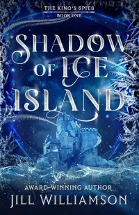 Shadow of Ice Island (The King's Spies #1)