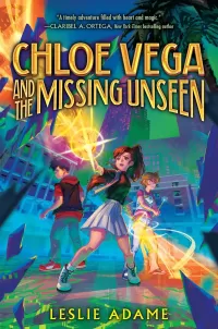 Chloe Vega and the Missing Unseen (Chloe Vega and the Agents of Magic #2)