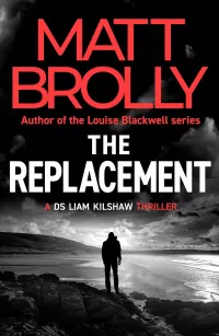 The Replacement (DS Liam Kilshaw #2)