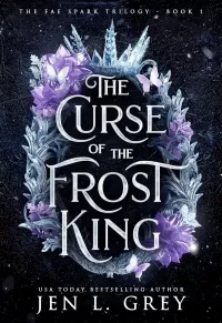 The Curse of the Frost King (The Fae Spark Trilogy #1)