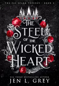 The Steel of the Wicked Heart (The Fae Spark Trilogy #2)