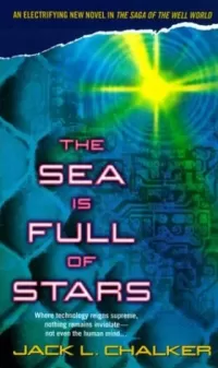 The Sea Is Full of Stars (The Saga of the Well World #6)