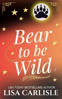 Bear to be Wild: A witch and bear shifter romance (Moonlight Siren #5)