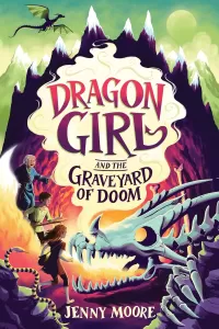 Dragon Girl and the Graveyard of Doom (Dragon Girl #2)