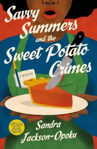 Savvy Summers and the Sweet Potato Crimes (Savvy Summers Mysteries #1)