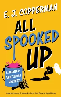 All Spooked Up (Haunted Paint Store Mysteries #1)