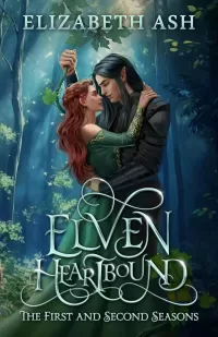 Elven Heartbound: The First and Second Seasons (Elven Heartbound #1)
