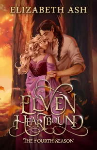 Elven Heartbound: The Fourth Season (Elven Heartbound #3)